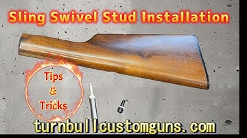 Installing sling swivel studs - Tips & Tricks By Turnbull Custom Guns