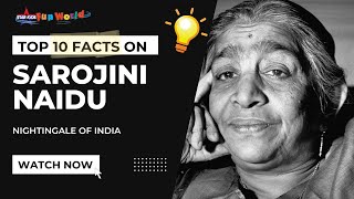 'Top 10 Facts About Sarojini Naidu: A Biographical Sketch | The Nightingale of India