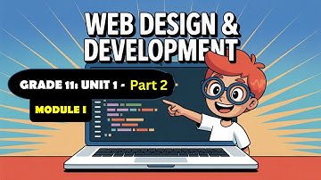 INTRODUCTION TO WEB DESIGN & WEB DEVELOPMENT|GRADE 11| UNIT 1 |PART 2