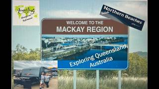 Our Time away in MACKAY its Northern Beaches QLD