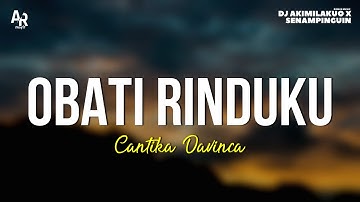 Obati Rinduku - Cantika Davinca (LIRIK)