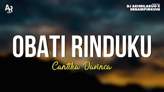 Obati Rinduku - Cantika Davinca (LIRIK)