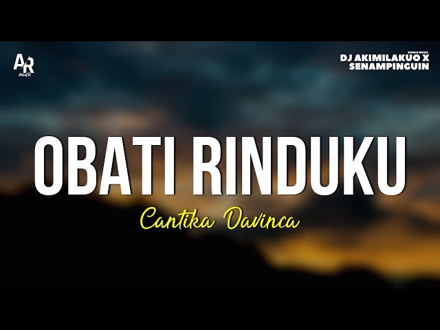 Obati Rinduku - Cantika Davinca (LIRIK) class=