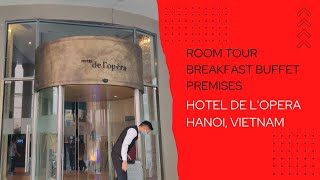 Hotel de l'Opera Hanoi MGallery | Roomtour, breakfast buffet | Hanoi, Vietnam #hoteldeloperahanoi