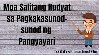 Pagtalakay sa Mga Salitang Hudyat sa Pagkakasunod ng Pangyayari I Dammy's Educational Vlog
