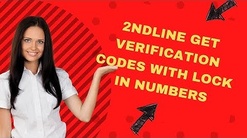 text now get verification code with lock in number 🔐2ndline sign up error