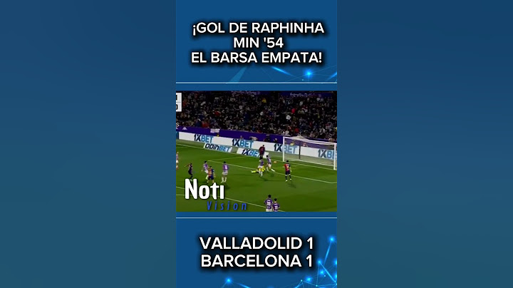 ¡GOL DE RAPHINHA  MIN '54 EL BARSA SE ALZA! VALLADOLID 1- BARCELONA 2
