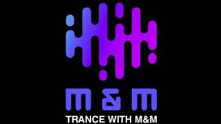 Trance With M&M 25 Best Of 2023 Special