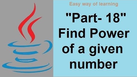 A Java Program to Find power of a given number "java coding tutorial for beginners Part-18" in हिंदी