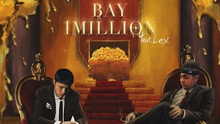 BAY - 1MILLION Feat.LEX (official visualizar)
