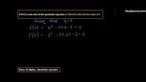 If x=3 its one root of quadratic equation x2-2kx-6=0 find its value of k.