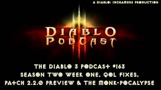 The Diablo 3 Podcast : Week 1 of Season 2, Fixes, Patch 2.2.0 Preview