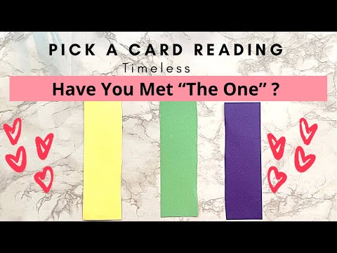 ♥️Have You Met “The One”?♥️ pick a card reading | Timeless | Orientation Friendly💗