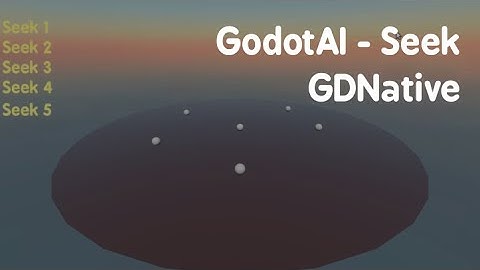 GodotAI GDNative C++ - Seek (ReUploaded)