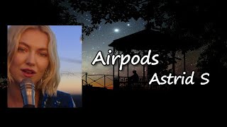 Astrid S - Airpods Lyrics Resimi