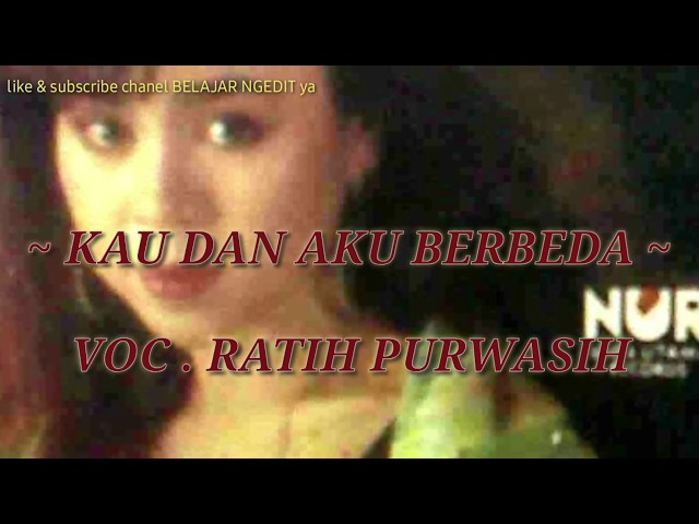 KAU DAN AKU BERBEDA ~ RATIH PURWASIH (LIRIK) class=