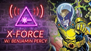 X-Force w/ Benjamin Percy | LASER FOCUS