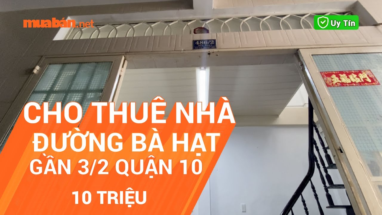 Cho Thuê Nhà Đường Bà Hạt - Gần 3/2, Quận 10 | GIÁ 10... - youtube