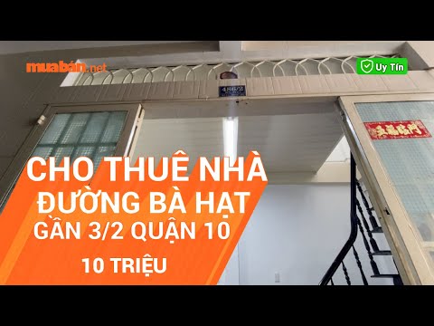Video Cho Thuê Nhà Đường Bà Hạt - Gần 3/2, Quận 10 | GIÁ 10... - youtube