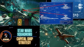 Star Wars squadrons: Capitol ship strategy
