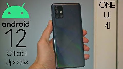 Samsung Galaxy A71 Android 12 ONE UI 4.1 Official Update (RELEASED)