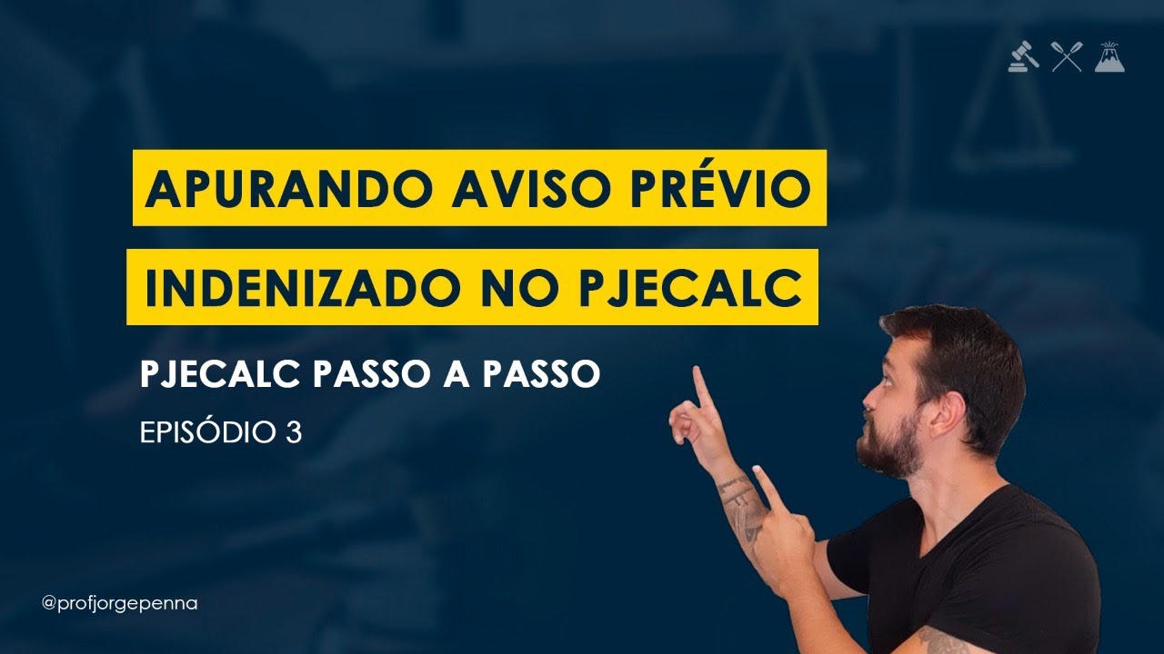 Como apurar Aviso Previo no PJECALC indenizado? - Curso PJE CALC Passo a Passo EP 3