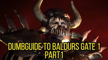 Dumbguide to Baldurs Gate 1 -  Part 1