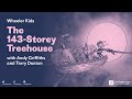 The 143storey treehouse with andy griffiths and terry denton