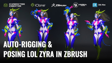 Posing League of Legends Zyra with ZBrush Pose Tools & Unreal AutoSetup | Character Creator, iClone