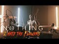 Nothing - I Hate the Flowers (Live @ DTH Studios)