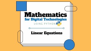 Mathematics for Digital Technologies | Linear Equations