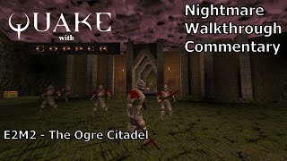 Quake (with Copper) (Nightmare 100%) Walkthrough (E2M2: The Ogre Citadel)