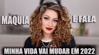 Maquia e Fala: METAS, PROJETOS, VIDA... | Duda Fernandes