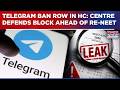 Telegram Ban Case In HC: Centre Defends Move | Here's Why Govt Blocked Platform Ahead Of Re-NEET
