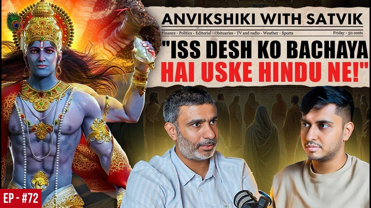 Breaking Hindus, Muslims & Christians Down To Basics in 137 Minutes! | Kushal Mehra on Anvikshiki 72