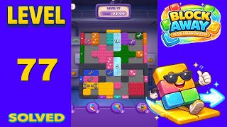 Block Away – Level 77 | Walkthrough Fast & Clean Solution