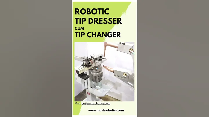 Robotic Tip dresser cum Tip Changer