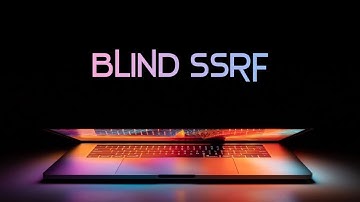 Blind SSRF: What is it? Impact? how to exploit it?