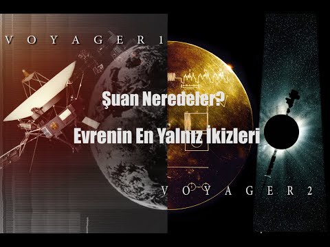 Video: Voyager 1 şimdi nerede yaşıyor?