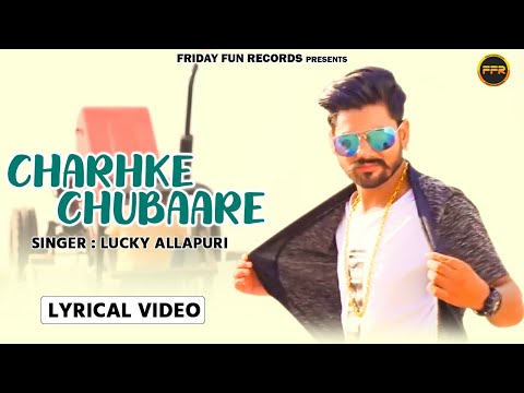 Charhke Chubaare | Lyrical Video | Lucky Allapuria | Summi Tapprian Wala |Friday Fun Records Punjabi