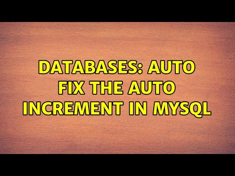 Databases: Auto fix the auto increment in MySQL (2 Solutions!!)