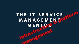 Infrastructure & platform mgmt - an ITIL4 technical practice overview
