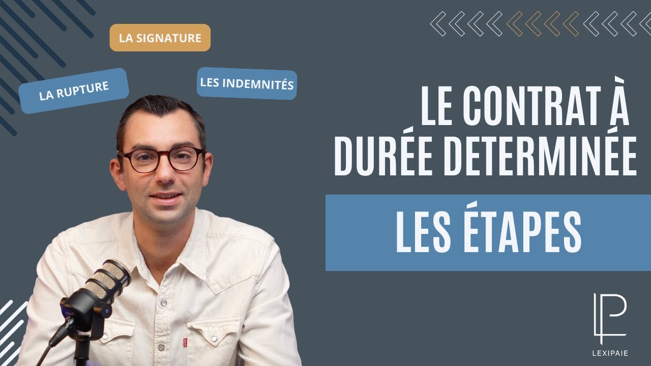 De la signature à la rupture du CDD : Les étapes