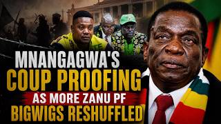 Mnangagwa's coup proofing? As more Zanu PF bigwigs reshuffled