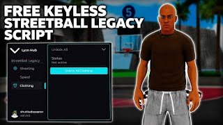 [🔥] FREE KEYLESS STREETBALL LEGACY SCRIPT 2026 | UNLOCK ALL, AUTO GREEN, NO SLOW, AUTO GUARD, SPEED