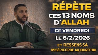 Download Lagu Vendredi 6 Février 2026 : Invoque Ces 13 Noms d’Allah et Change Ta Vie” MP3