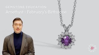 Amethyst - Februarys Birthstone
