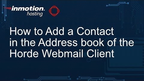 How to Add a Contact in the Address Book of the Horde Webmail Client