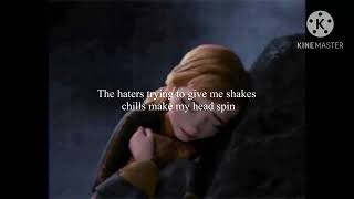 The Haters Trying Give Me Shakes And Chills Bad Head Spin.