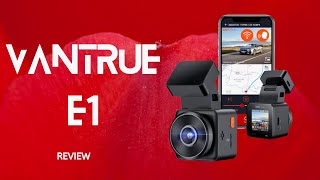 Vantrue E1 Review | Dash Camera with HDR